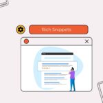 Rich Snippets: Cara Cerdas Meningkatkan Visibilitas di Mesin Pencari