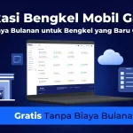 Aplikasi Bengkel Gratis Tanpa Biaya Bulanan untuk Bengkel yang Baru Go Digital